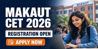 MAKAUT CET 2026 Registration Open; Apply by May 22